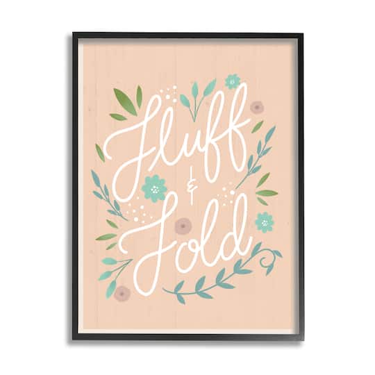 Stupell Industries Fluff & Fold Laundry Phrase Florals Farmhouse Pattern Framed Wall Art